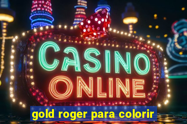 gold roger para colorir